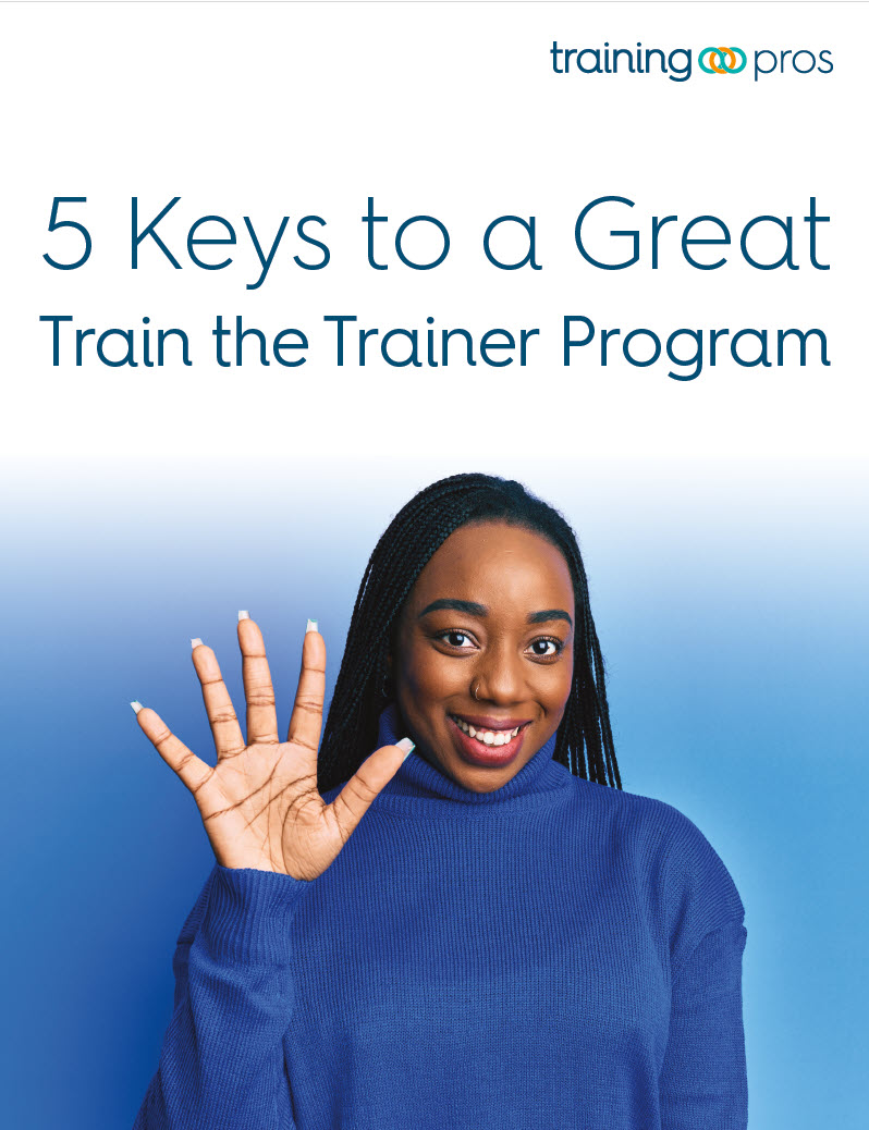 5 Keys to a Great Train the Trainer Prog...